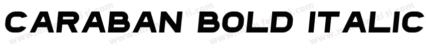 Caraban Bold Italic字体转换